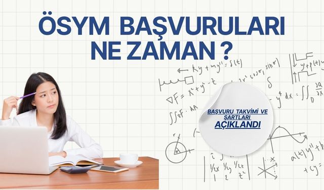 ÖSYM Başvuruları takvimi açıklandı. 2026 YKS Başvurularında Geri Sayım!