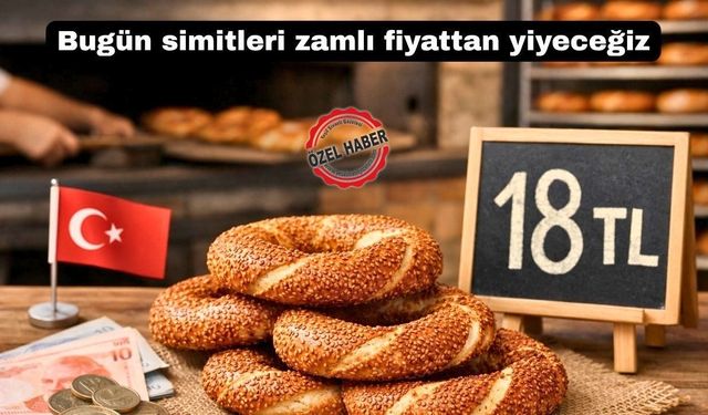 Uşak’ta simit bugünden itibaren 18 TL’den satılıyor