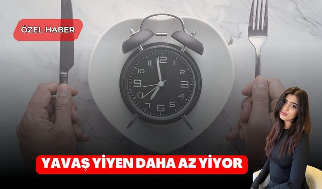 Yavaş Yiyen Daha Az Yiyor