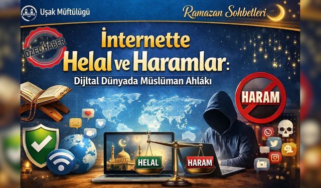 Uşak Müftülüğü “İnternette helal ve haramları açıkladı