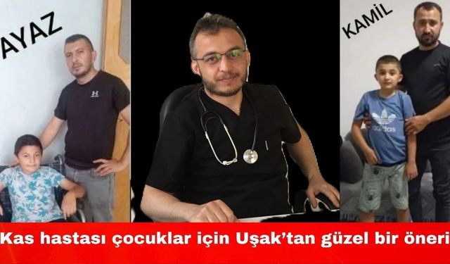“Uşak’ta kas hastası çocuklara hazine yardımı yapılsın”