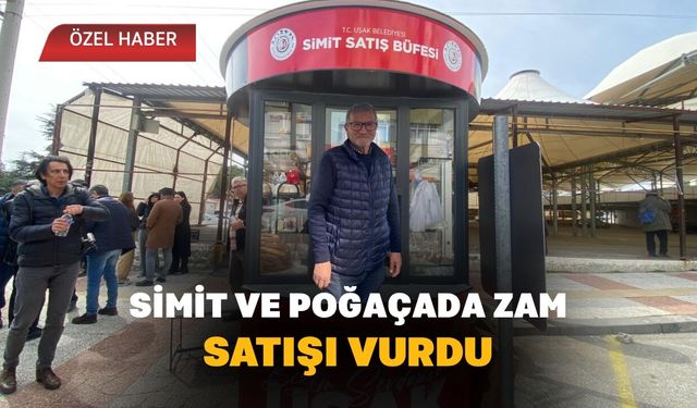 Simit ve Poğaçada Zam Satışı Vurdu