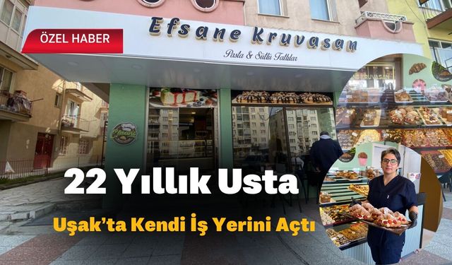 Uşak’ta 22 Yıllık Usta Kendi İş Yerini Açtı