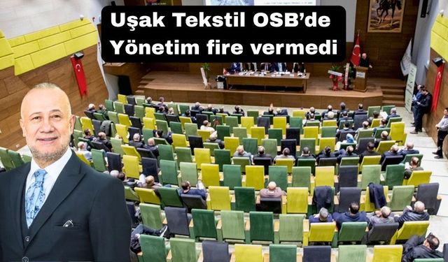 Uşak OSB yönetim kurulu güven tazeledi