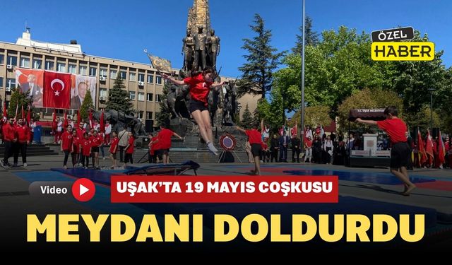 Uşak’ta 19 Mayıs Coşkusu Meydanı Doldurdu