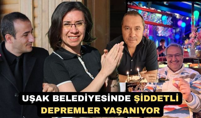 Uşak Belediyesinde şiddetli depremler yaşanıyor