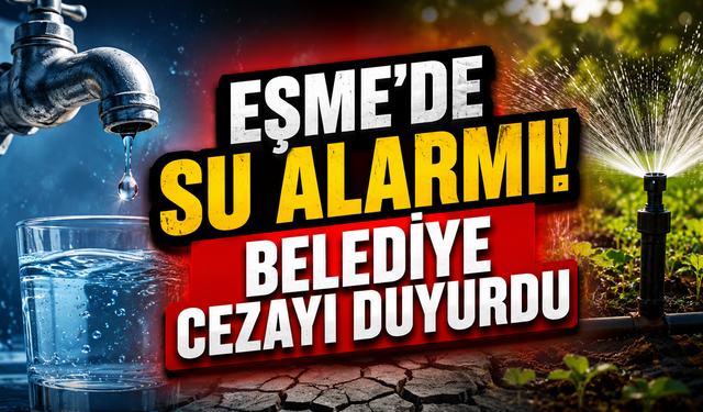 Eşme’de Su Alarmı! Belediye Cezayı Duyurdu