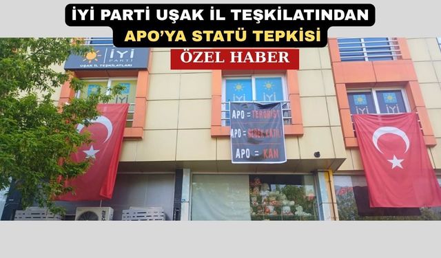Uşak İYİ Parti İl Binasına Dikkat Çeken Bir Pankart Asıldı