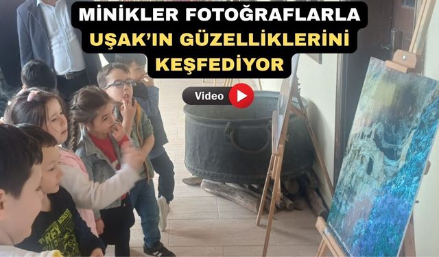 Uşak Kent Tarihi Müzesinde "Tarih ve Doğa Uşak” sergileniyor