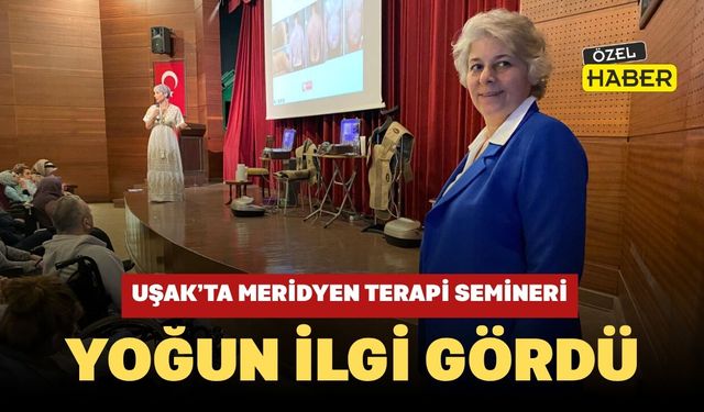 Uşak’ta Meridyen Terapi Semineri Yoğun İlgi Gördü