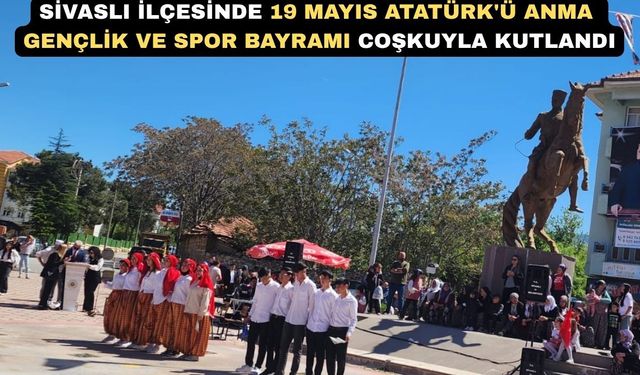 Sivaslı’da 19 Mayıs Atatürk'ü Anma Gençlik ve Spor Bayramı Kutlandı