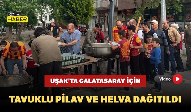 Uşak’ta Galatasaray İçin Tavuklu Pilav ve Helva Dağıtıldı
