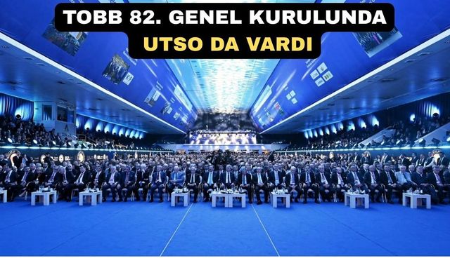 Uşak TSO Heyeti TOBB 82. Genel Kuruluna Katıldı