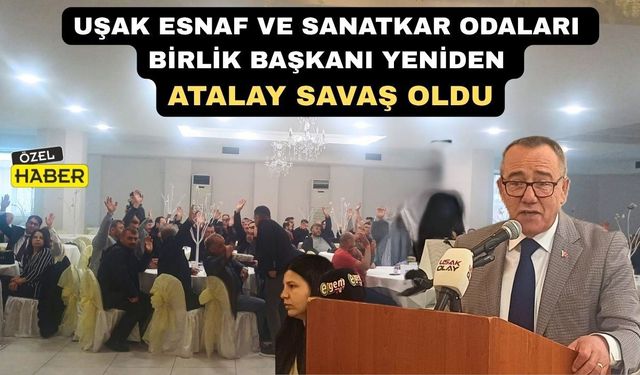 Uşak Esnaf Odaları Birliği’nde 3. Atalay Savaş Dönemi