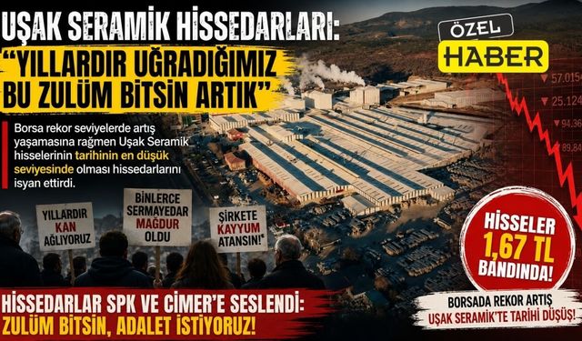 Uşak Seramik Hissedarları: “Bu Zulüm Bitsin Artık”