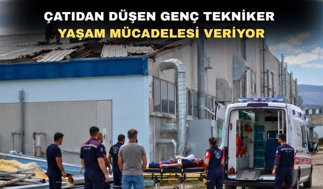 Uşak’ta çatıdan düşen genç tekniker ağır yaralandı