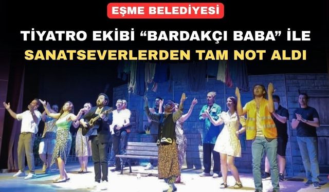 Uşak’ın Eşme İlçesinde “Bardakçı Baba” kahkahaya Boğdu