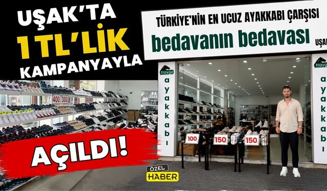 Uşak’ta 1 TL’lik Kampanyayla Açıldı