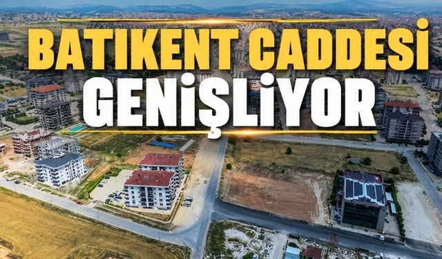 Uşak'ta Batıkent Caddesi 40 Metre Olarak Genişliyor