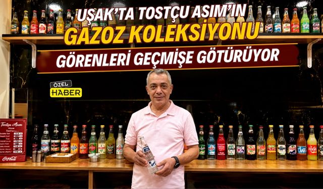 Uşak’ta Tostçu Asım’ın Gazoz Koleksiyonu Görenleri Geçmişe Götürüyor