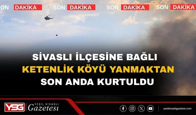 Uşak’ta O Köy İkinci Kez yanmaktan Son Anda Kurtuldu