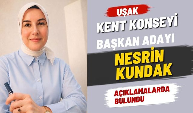 Kundak; “Uşak’ta Birlikte Çalışma Kültürü Ortaya Konmuştur”