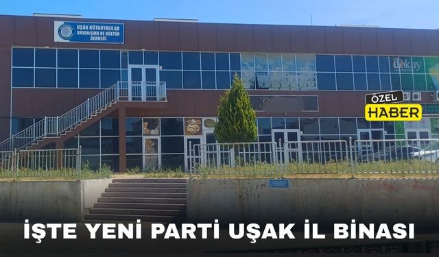 Yeni Parti Uşak İl Binası Tutuldu Hazırlıklar Sürüyor