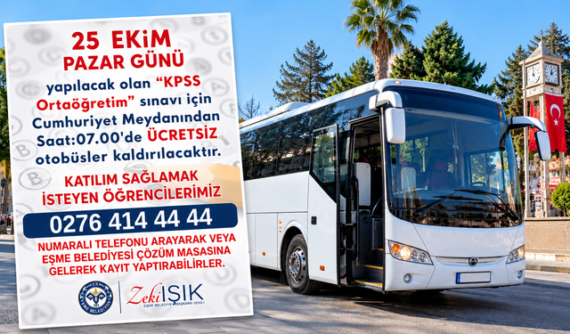 Eşme'de KPSS Adaylarına Ücretsiz Otobüs Desteği