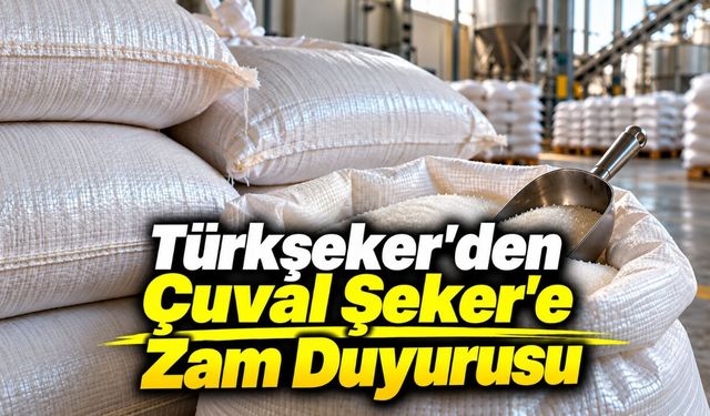 Türkşeker’den Şeker'e Zam Duyurusu