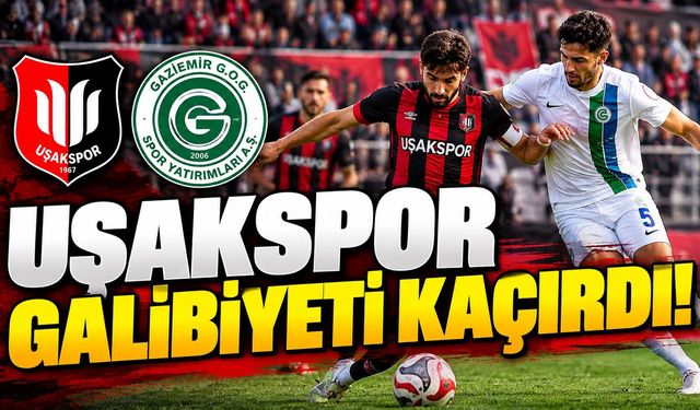 Uşakspor Galibiyeti Koruyamadı! Hasret 4 Maça Çıktı