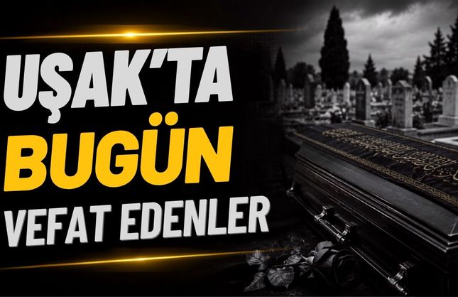Uşak’ta 9 Ekim Cuma Günü 2 Kişi Hayatını Kaybetti
