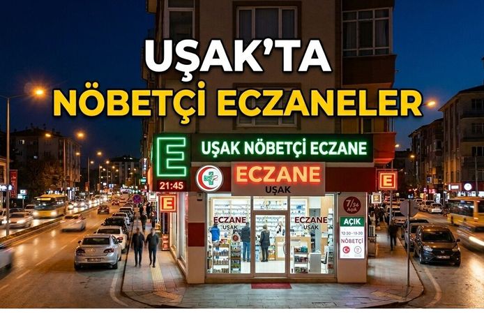 Uşak’ta 17 Haziran Çarşamba Günü Nöbetçi Eczaneler
