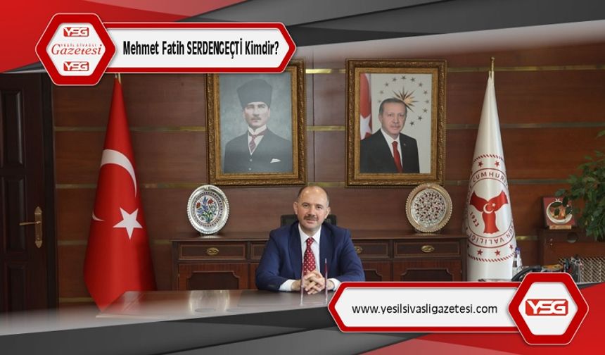Giresun Valisi Mehmet Fatih Serdengeçti Kimdir?