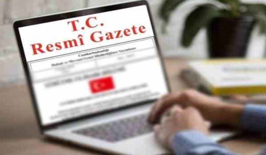 Cumhurbaşkanlığı tarafından yapılan atamalar Resmi Gazete’de yayımlandı