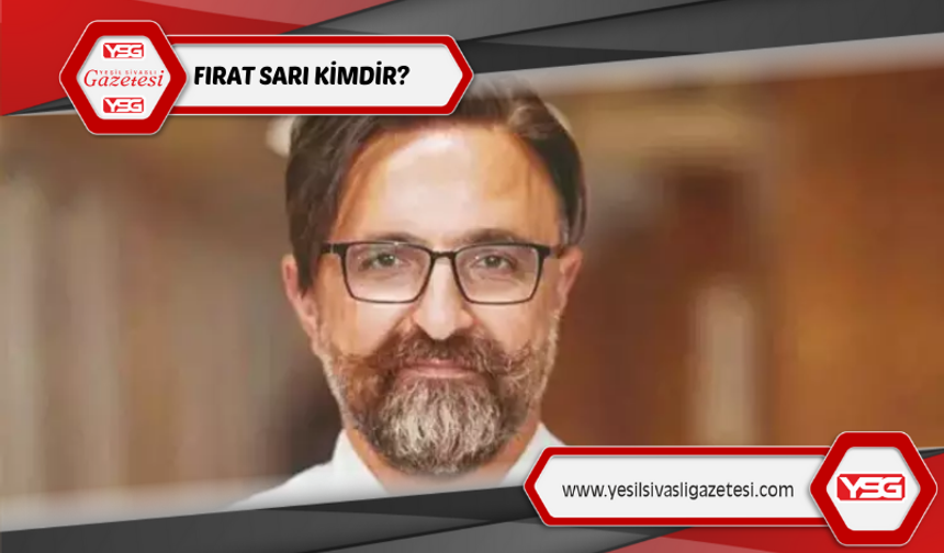 Yenidoğan Çetesi'nin Lideri Fırat Sarı Kimdir?