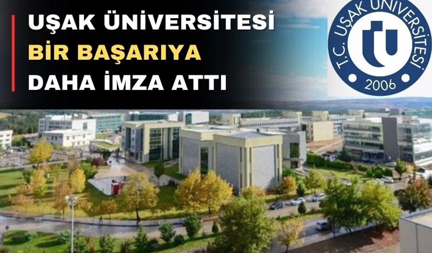 Uşak Üniversitesi 201 üniversite arasında 15. sırada yer aldı