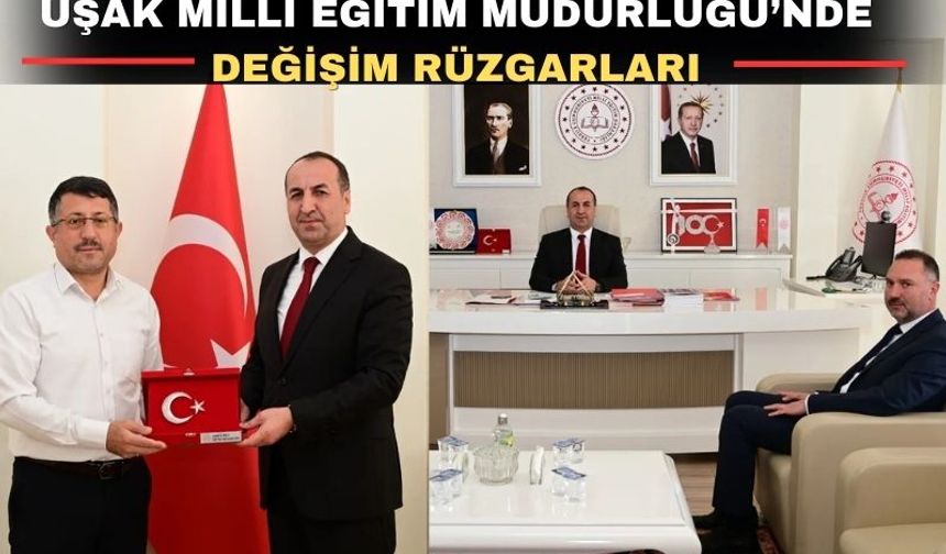 Uşak Milli Eğitim Müdür Yardımcıları değişti