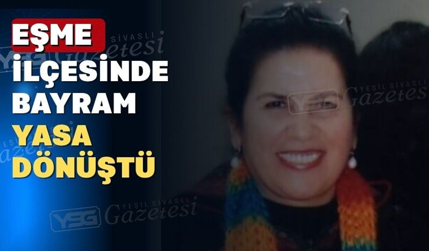 Eşme ilçesinde yılların eczacısı yaşamını yitirdi