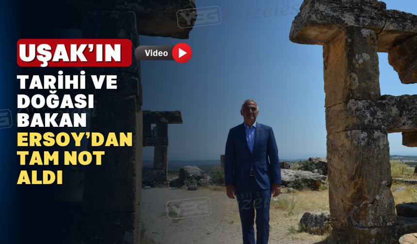 Kültür Turizm Bakanı Mehmet Nuri Ersoy Uşak’ı Ziyaret Etti