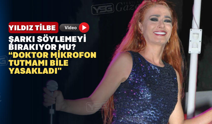 Yıldız Tilbe Sahneye Veda Mı Ediyor? “Mikrofon tutmam bile yasak”