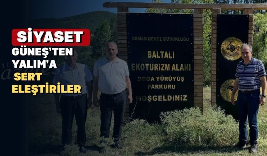 Güneş’ten Yalım’a “part time başkan” suçlaması