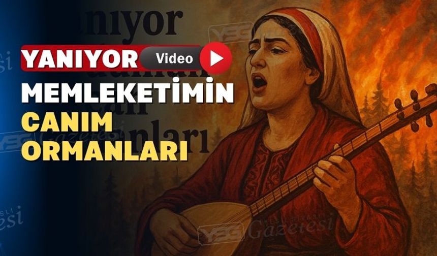 Uşaklı kadın şairin orman yangınlarıyla ilgili şarkısı içleri yaktı