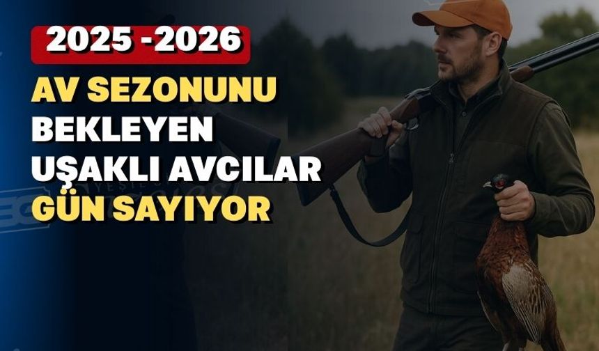 Uşaklı avcılar sabırsızlıkla bu tarihi bekliyor