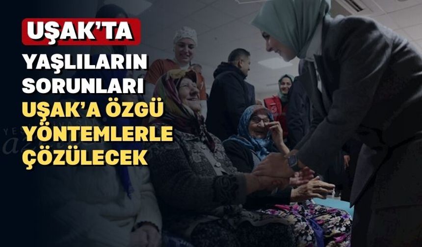 Bugün Uşak’ta ‘yaşlılık çalıştayı’ düzenleniyor