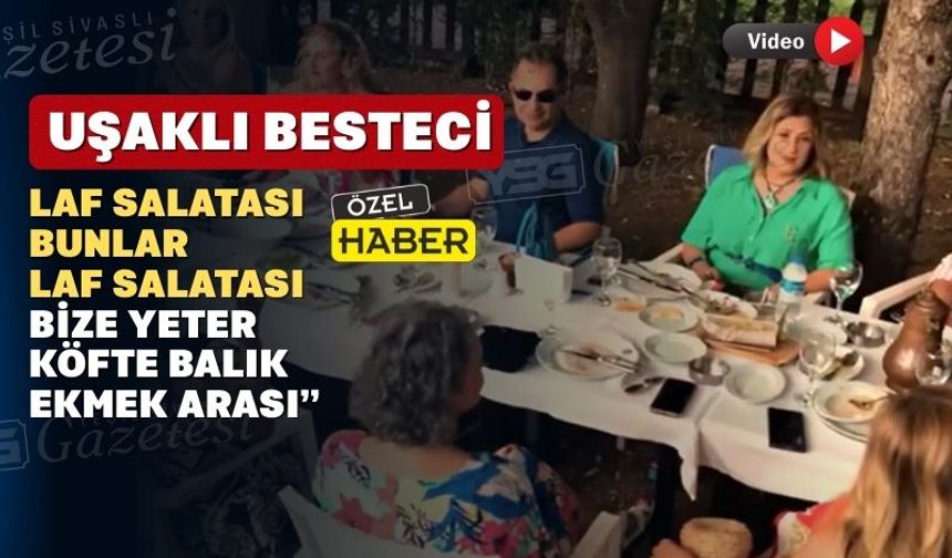 Uşaklı şair ve bestekardan “laf salatası”