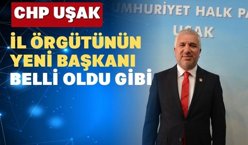 CHP Uşak İl Başkanlığı İçin İlk Aday Celalettin Çoban Oldu