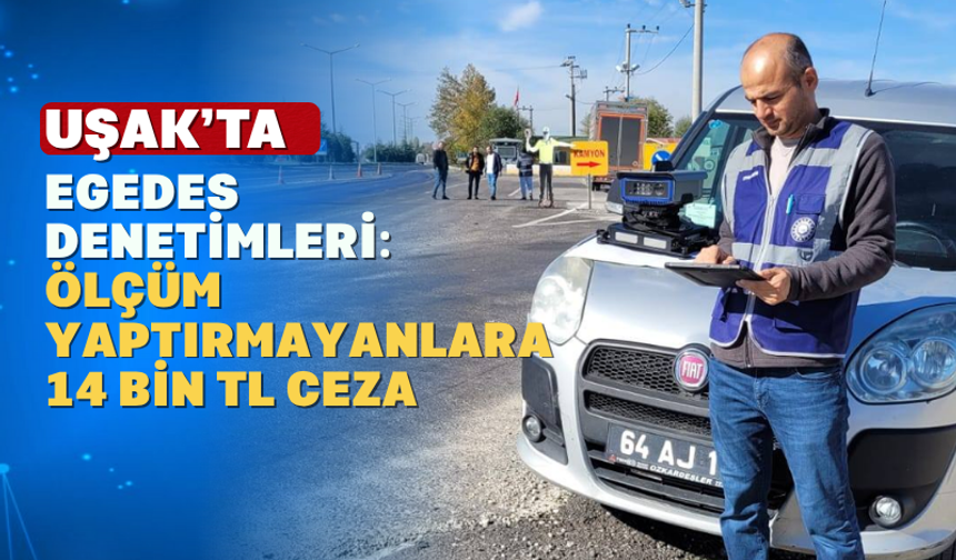 Uşaklılar Dikkat! Çevre Denetimleri Devam Ediyor