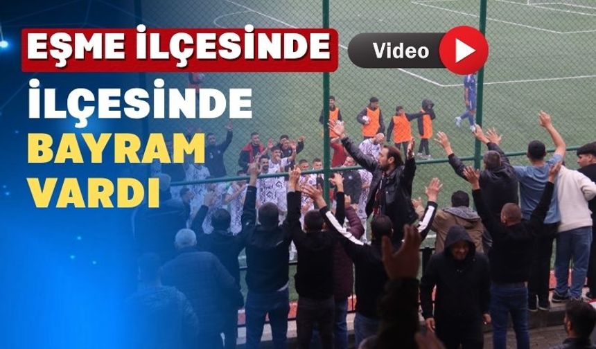 Uşak’ın Eşme İlçesinde Tribünlerde Şov Vardı