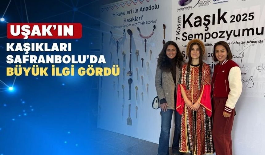 Safranbolu’da ‘Uşak’ın Kaşıkları’ Konuşuldu