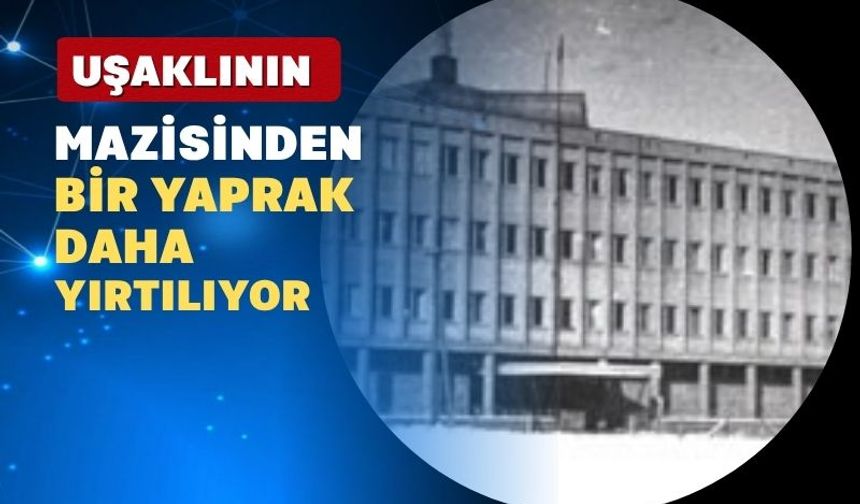 Uşak’ın 65 yıllık bekçisi de yıl sonunda tarih oluyor